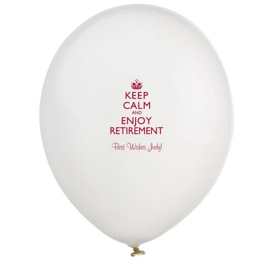 Keep Calm and Enjoy Retirement Latex Balloons